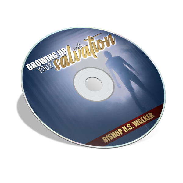 Growing Up Into Your Salvation