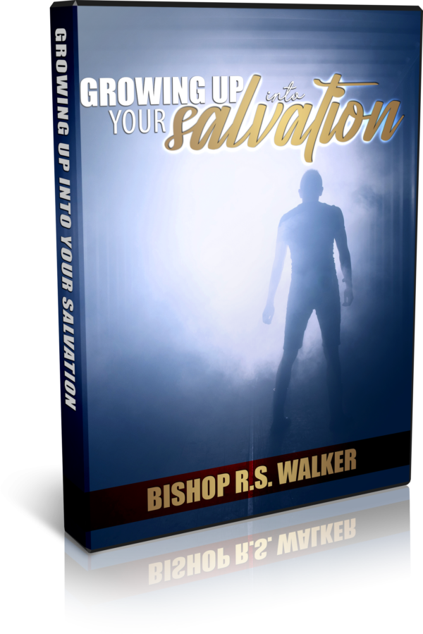 Growing Up Into Your Salvation