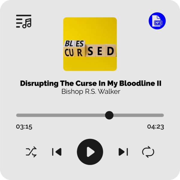 Disrupting The Curse In My Bloodline - Part II