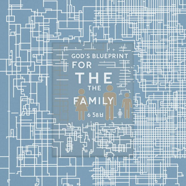 God's Blueprint For The Family