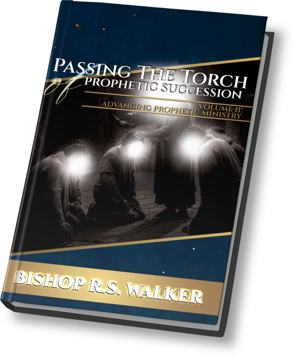 Passing The Torch of Prophetic Succession: Advancing Prophetic Ministry (Hardcover)