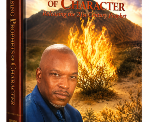 Raising Prophets of Character (First Book By Prophet Walker)